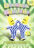 Omslag: Bananer i pyjamas – Magiska bananer